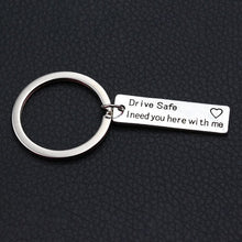 Load image into Gallery viewer, Drive Safe I Need You Here With Me/Couples Keychain/Engraved Keychain/Lettering A-Z Keychain/Husband Gift/Boyfriend Gift
